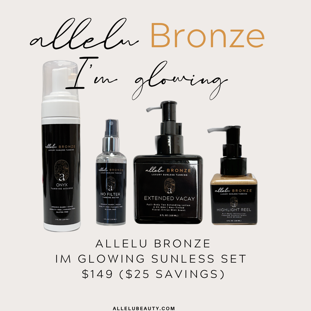 Allelu Bronze " I'm glowing" Sunless Set
