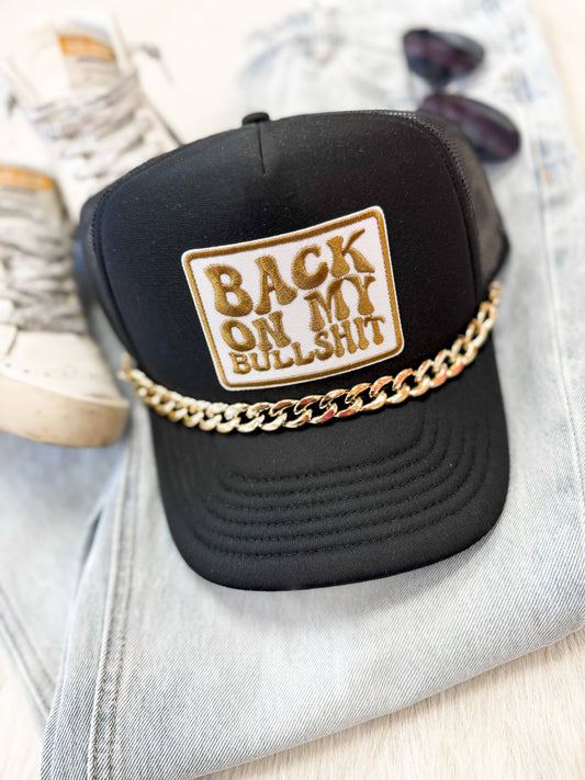 Back On My Bull*hit Trucker Hat